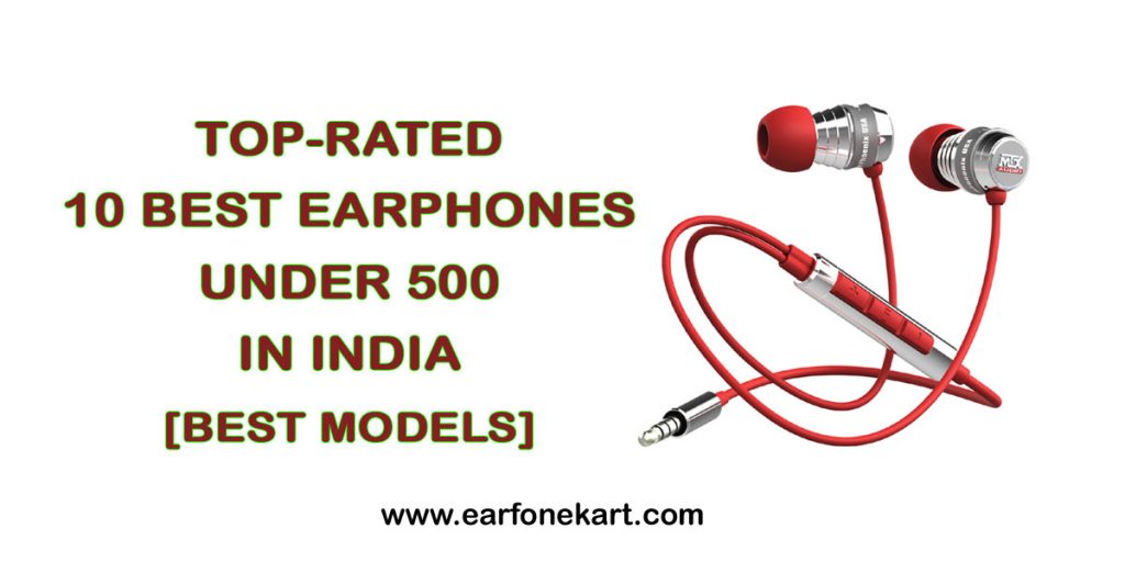 Best Earphones under 500