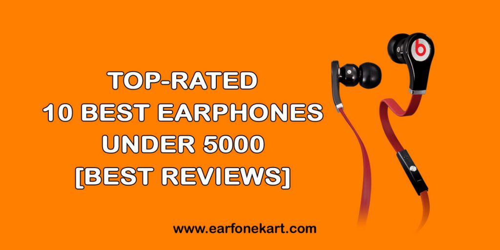 Best Earphones Under 5000